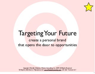 "Targeting Your Future" - Create A Personal Brand That Opens Doors, Michelle Villalobos, Sponsored by Target at FIU