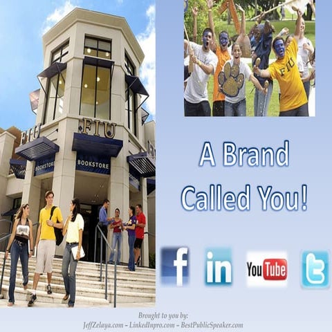 FIU Presentation - A Brand Called "You"