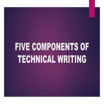 FIVE-COMPONENTS-OF-TECHNICAL-WRITING.pptx
