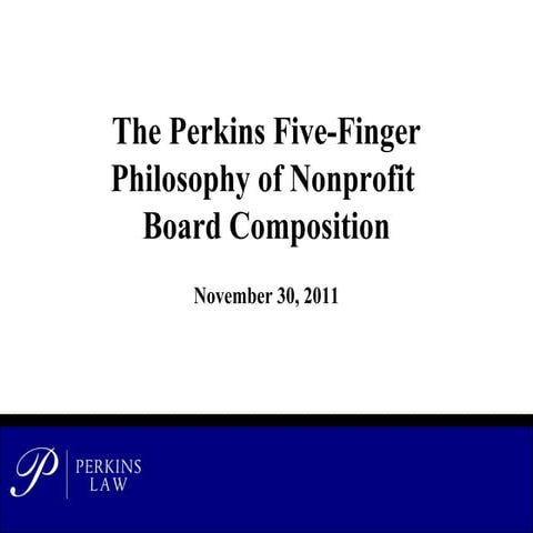 The Perkins Law Five-Finger Philosophy of Nonprofit Board Composition