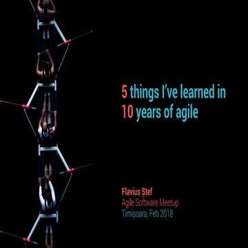 Five Things I've Learned in Ten Years of Agile