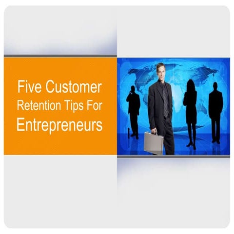 5 Customer Retention Tips For Entrepreneurs
