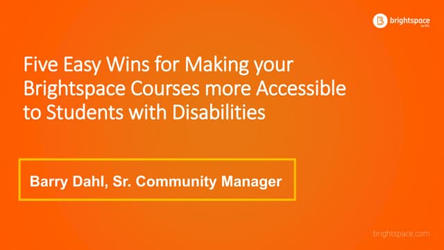 Five Easy Wins for Making your Brightspace Courses more Accessible to Student...