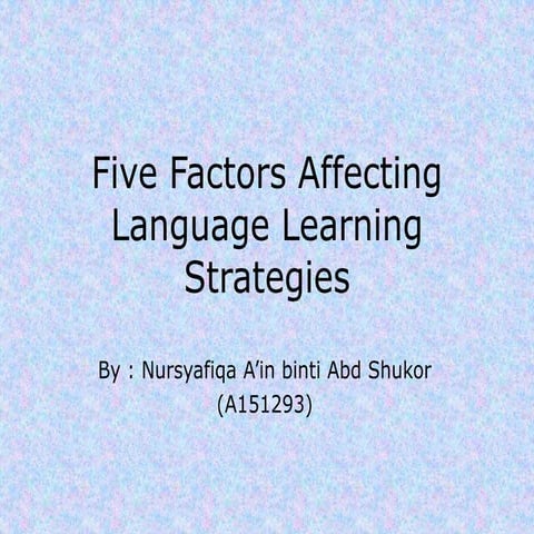 Five factors affecting language learning strategies