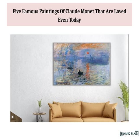Five Famous Paintings Of Claude Monet That Are Loved Even Today.pptx