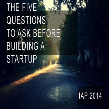 Five Questions to Ask Before Building a Startup
