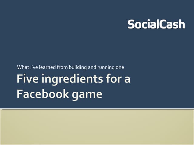 Five Ingredients For A Facebook Game