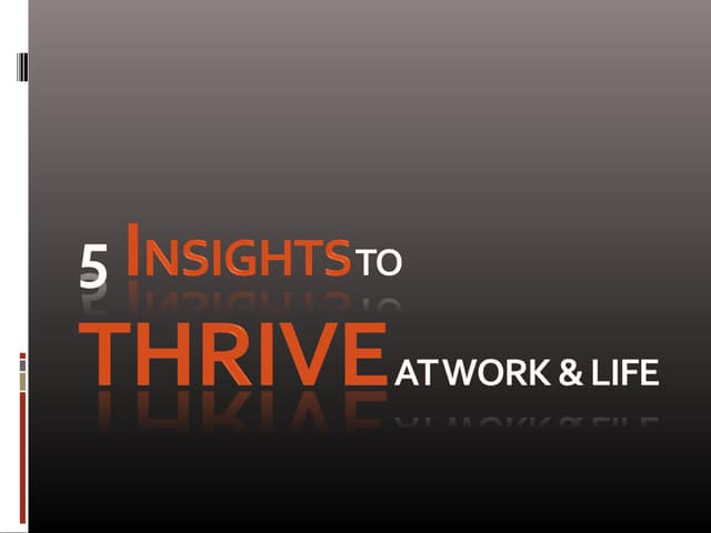 Five InSights to iThrive at Work & Life