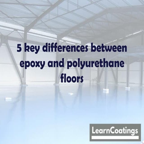 Five key differences between epoxy and polyurethane floors