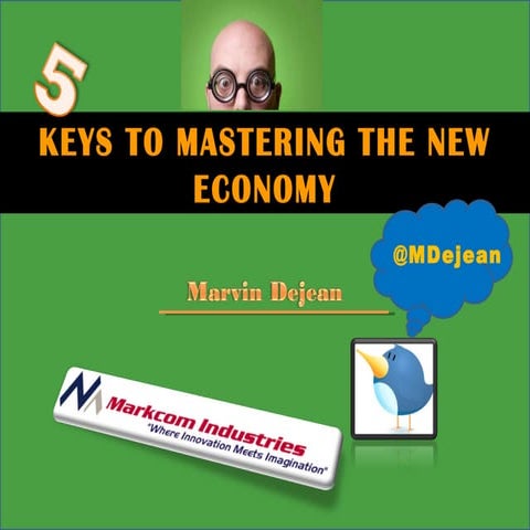 Five Keys To Mastering The New Economy