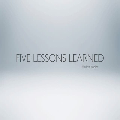 Five lessons