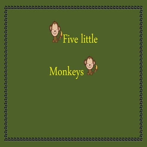 Five little monkeys