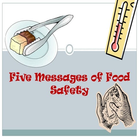 Five messages of food safety | PPTX
