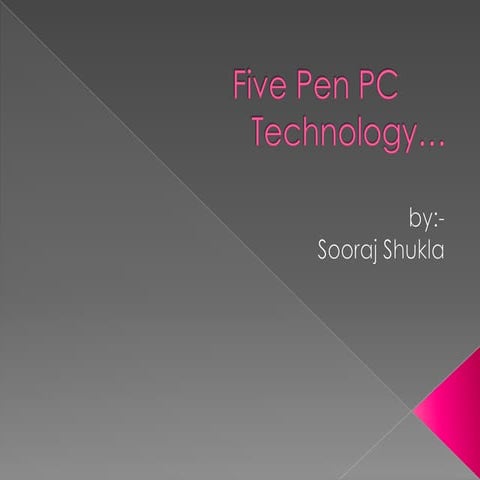 Five Pen PC Technology