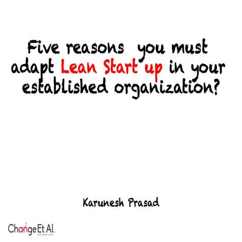 Five reasons to adapt lean startup in your established organization