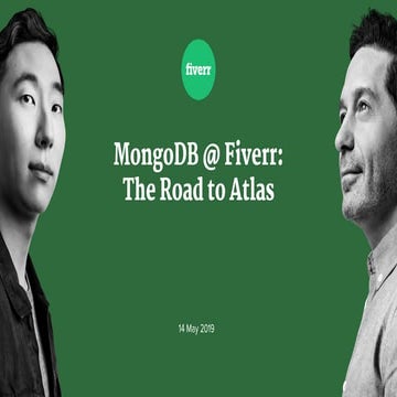 MongoDB @ Fiverr: The Road to Atlas