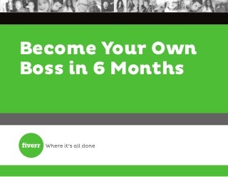 Become Your Own Boss in 6 Months
