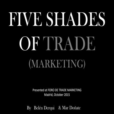 Five Shades of Trade Marketing