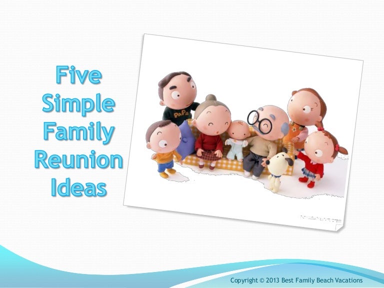 Five Simple Family Reunion Ideas