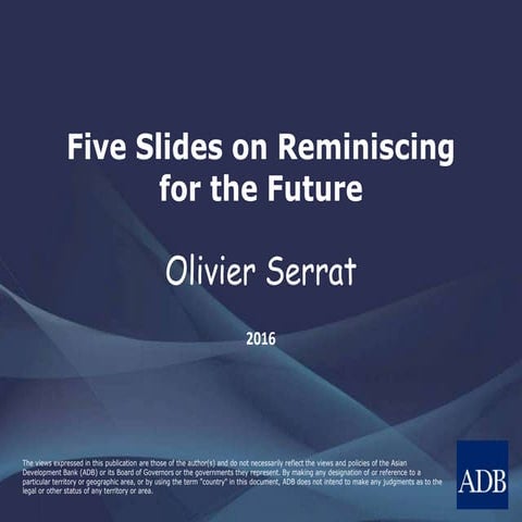Five Slides on Reminiscing for the Future