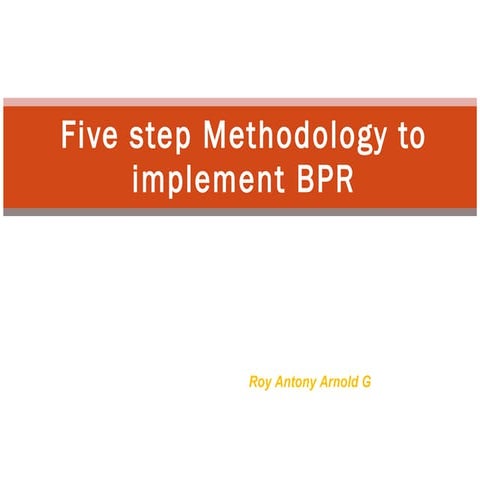 Five Step Methodology To Implement Bpr