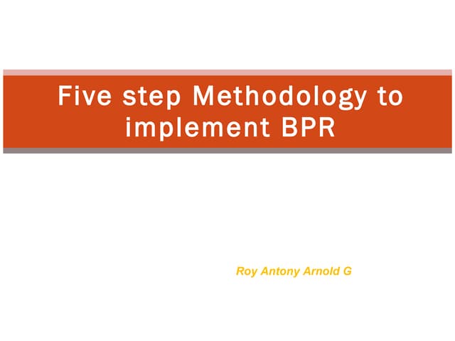 Five Step Methodology To Implement Bpr