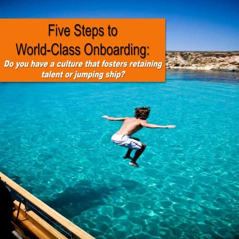 Five Steps to a world class onboarding program presentation