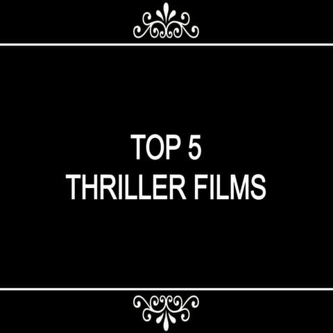 Five thriller films