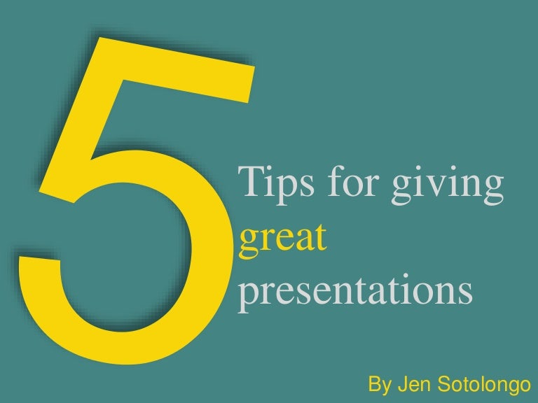 Five tips for a great presentation