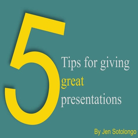 Five tips for a great presentation