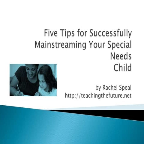 Five tips for successfully mainstreaming your special needs