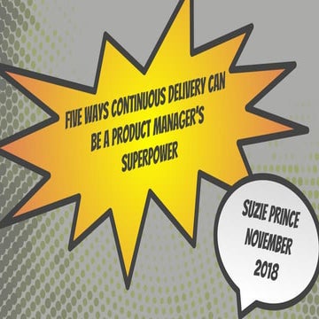 Five ways continuous delivery can be a product managers superpower  empower b...