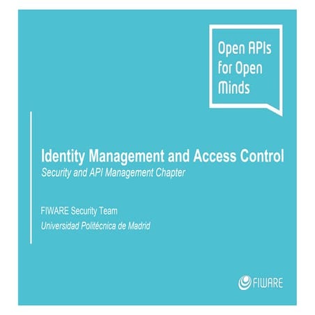 FIWARE Global Summit - Identity Management and Access Control