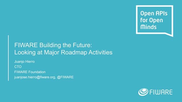 FIWARE Wednesday Webinars - FIWARE Building the Future