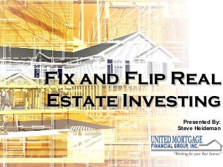 Fix And Flip Real Estate Investing