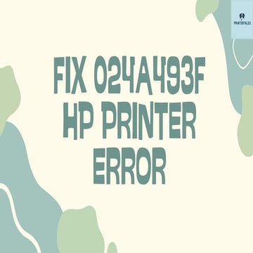 How to Fix 024a493f HP Printer Error || Printer Tales