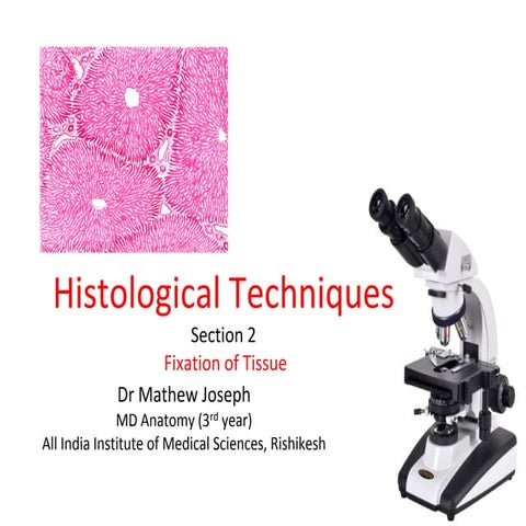 Histological Techniques: Section 2:Fixation of tissues