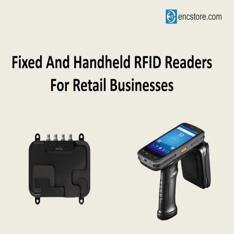 Fixed And Handheld RFID Readers For Retail Businesses.pptx