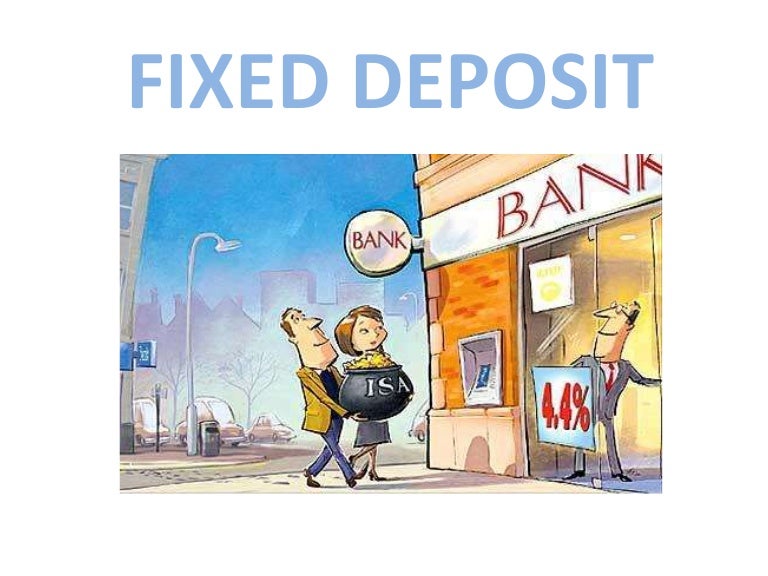 Fixed Deposits Fixed Deposits