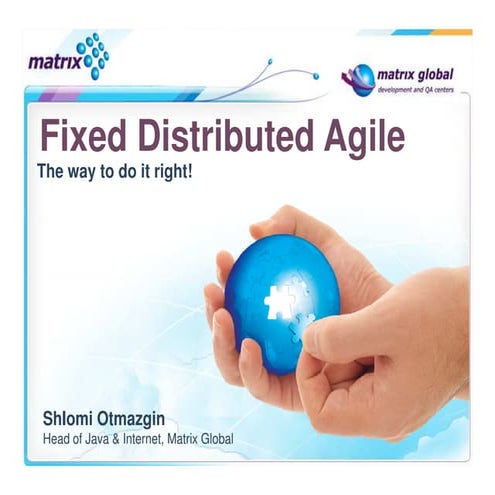 Fixed distributed agile 