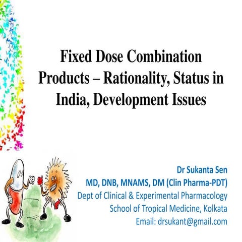 Fixed dose combination products – rationality, status in india, development i...