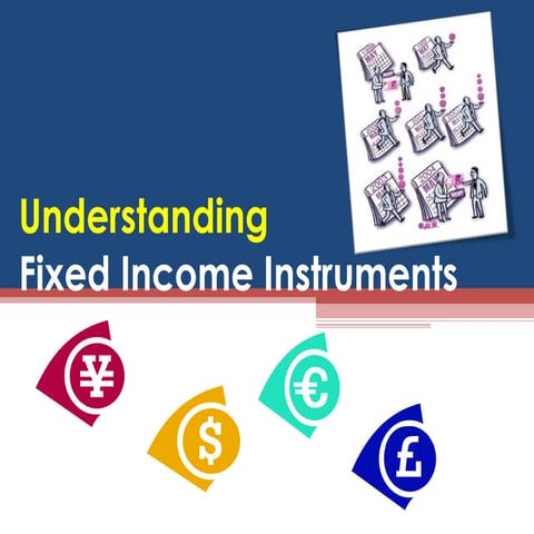 All About Fixed Income Instruments