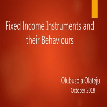 Fixed Income Instruments and Their Behaviours