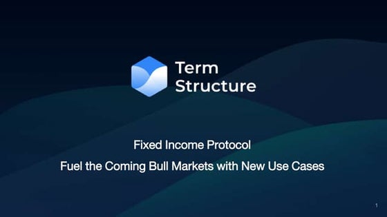 Fixed Income Protocol - Fuel the Coming Bull Markets with New Use Cases.pptx
