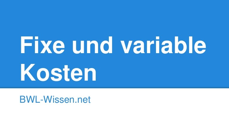 Fixe und variable Kosten - Was ist das eigentlich?