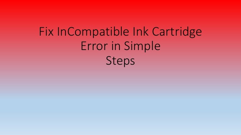 incompatible cartridge hp printer