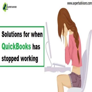 Fixing Steps for QuickBooks has Stopped Working or Not Responding Error.pptx
