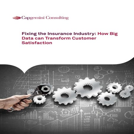 Fixing the Insurance Industry: How Big Data can Transform Customer Satisfaction