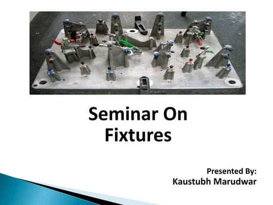 Fixture Designing | PPTX