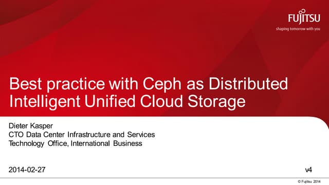 Best Practices with Ceph as Distributed, Intelligent, Unified Cloud Storage -...